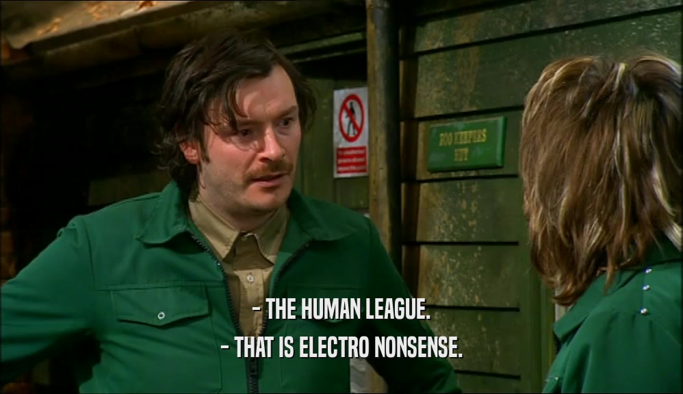 - THE HUMAN LEAGUE. - THAT IS ELECTRO NONSENSE. 