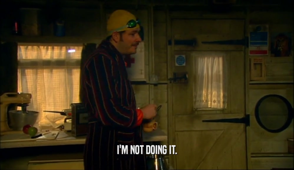 I'M NOT DOING IT.  