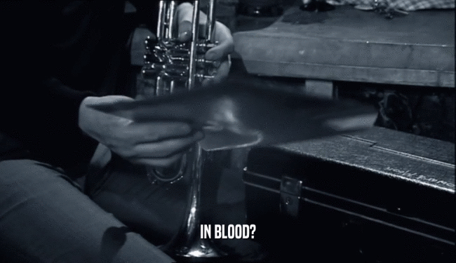 IN BLOOD?  