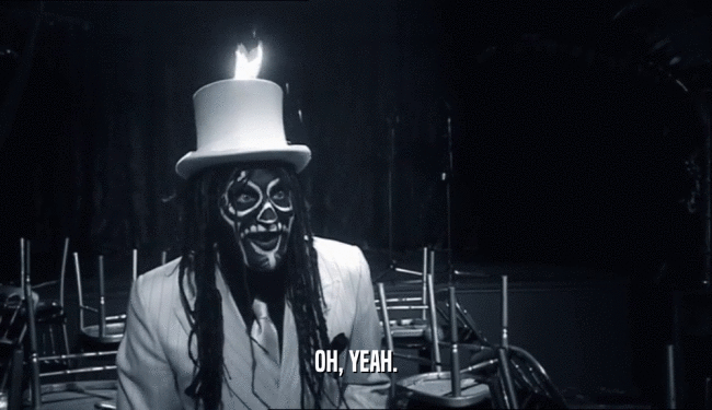 OH, YEAH.  