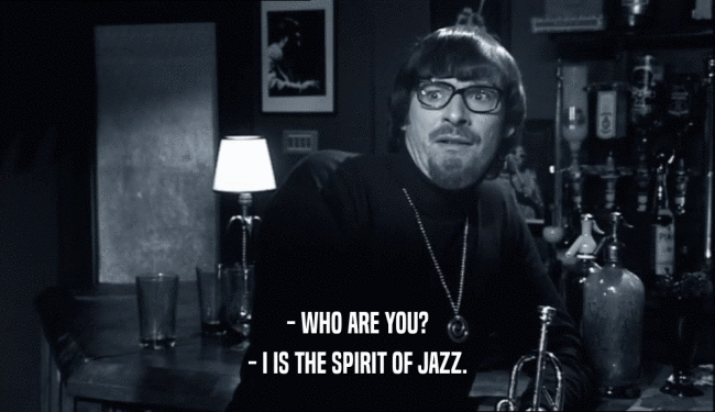 - WHO ARE YOU? - I IS THE SPIRIT OF JAZZ. 