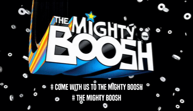 # COME WITH US TO THE MIGHTY BOOSH # THE MIGHTY BOOSH 