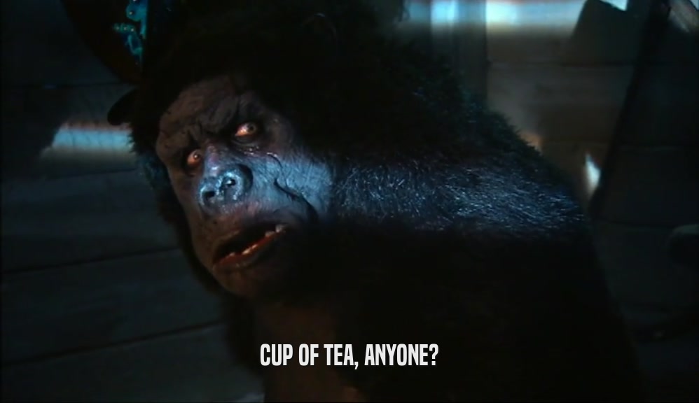 CUP OF TEA, ANYONE?  