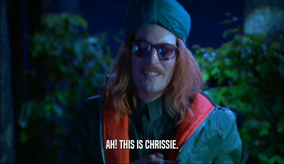AH! THIS IS CHRISSIE.  