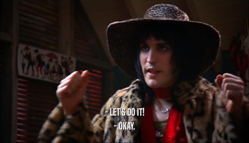 - LET'S DO IT! - OKAY. 