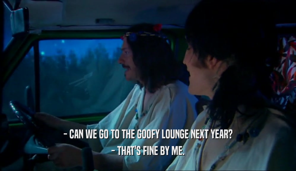 - CAN WE GO TO THE GOOFY LOUNGE NEXT YEAR? - THAT'S FINE BY ME. 