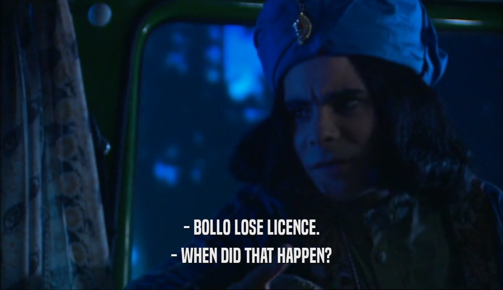 - BOLLO LOSE LICENCE. - WHEN DID THAT HAPPEN? 