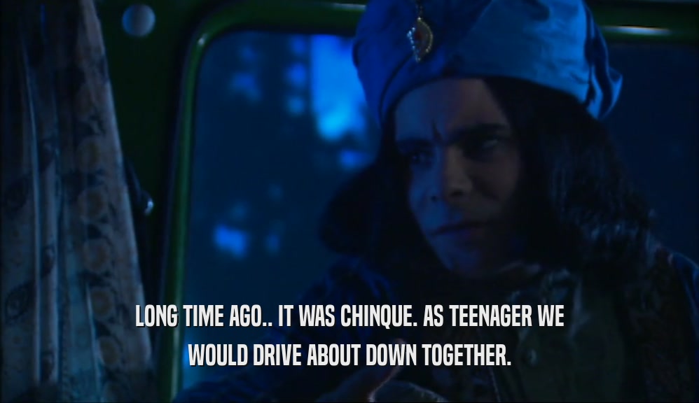 LONG TIME AGO.. IT WAS CHINQUE. AS TEENAGER WE WOULD DRIVE ABOUT DOWN TOGETHER. 