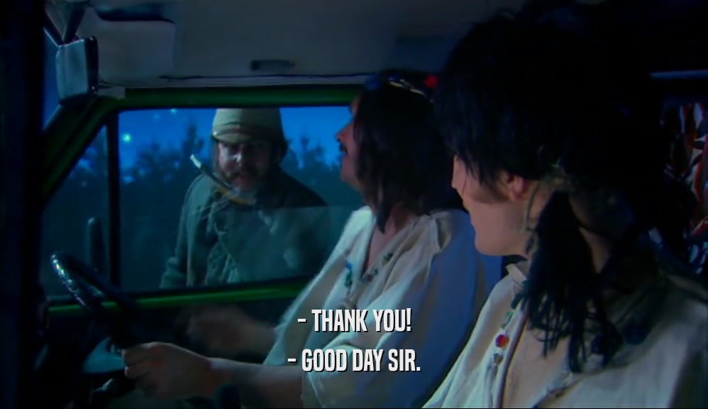 - THANK YOU! - GOOD DAY SIR. 