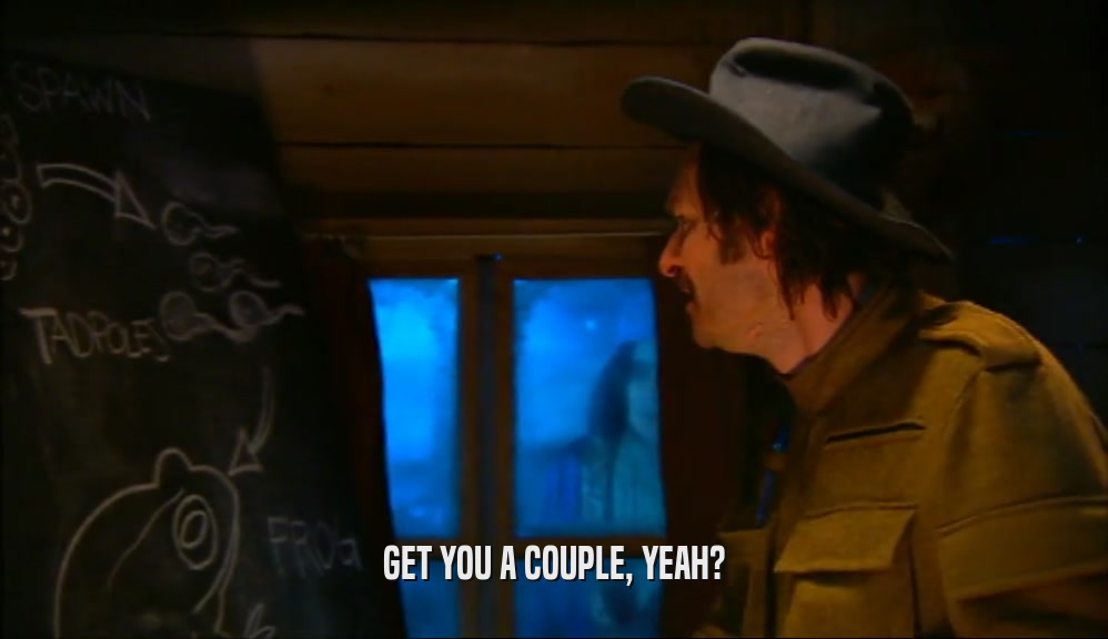 GET YOU A COUPLE, YEAH?  