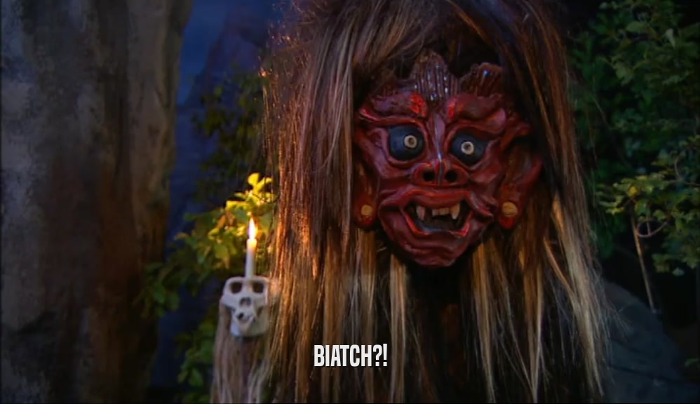 BIATCH?!  