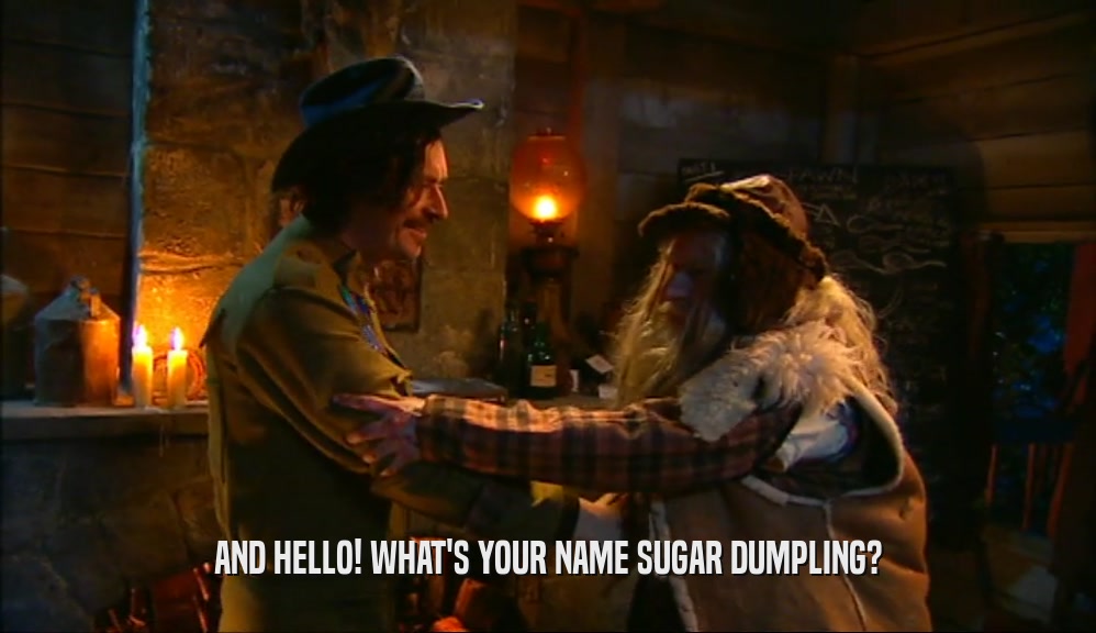 AND HELLO! WHAT'S YOUR NAME SUGAR DUMPLING?  