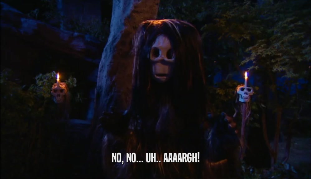 NO, NO... UH.. AAAARGH!  