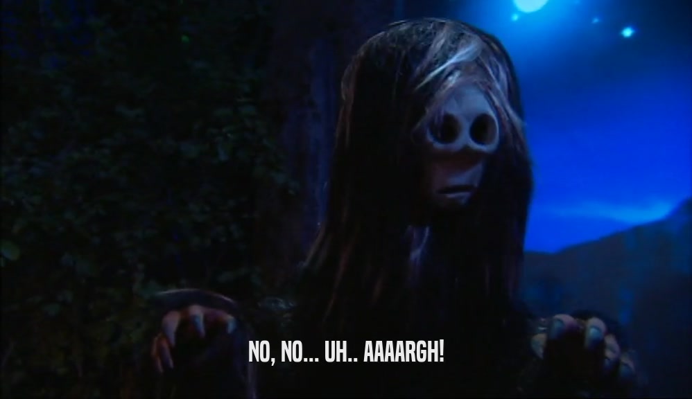 NO, NO... UH.. AAAARGH!  