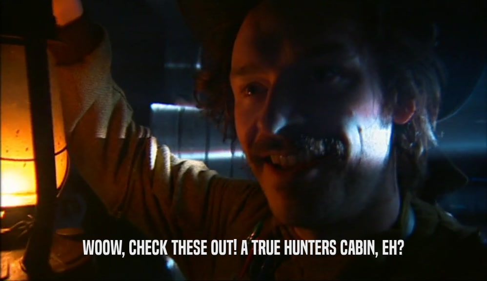 WOOW, CHECK THESE OUT! A TRUE HUNTERS CABIN, EH?  