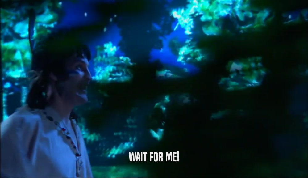WAIT FOR ME!  