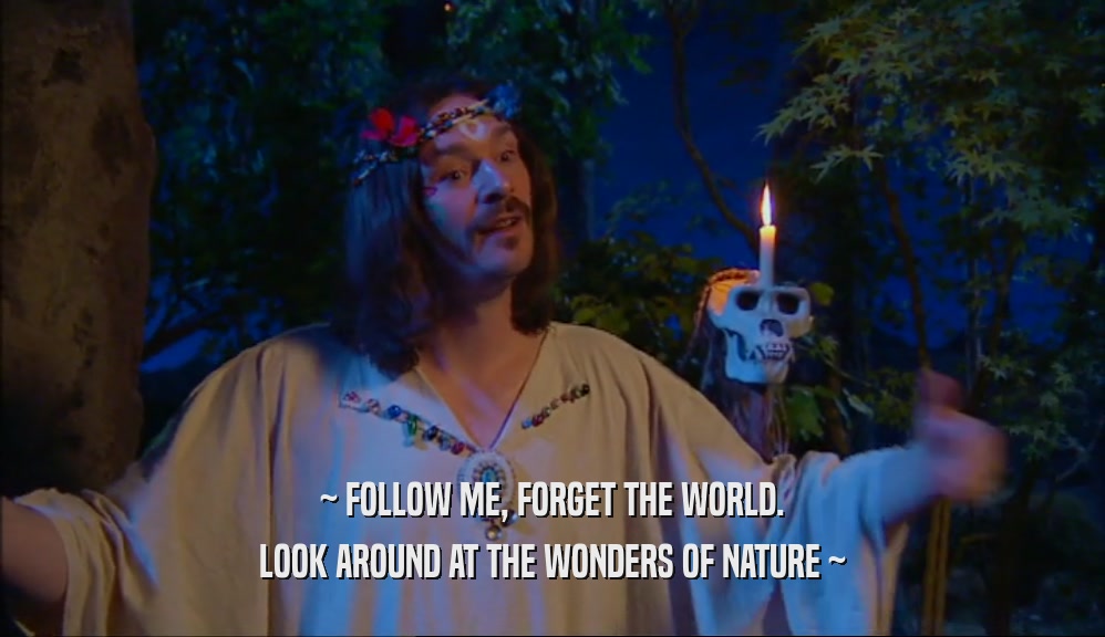 ~ FOLLOW ME, FORGET THE WORLD. LOOK AROUND AT THE WONDERS OF NATURE ~ 