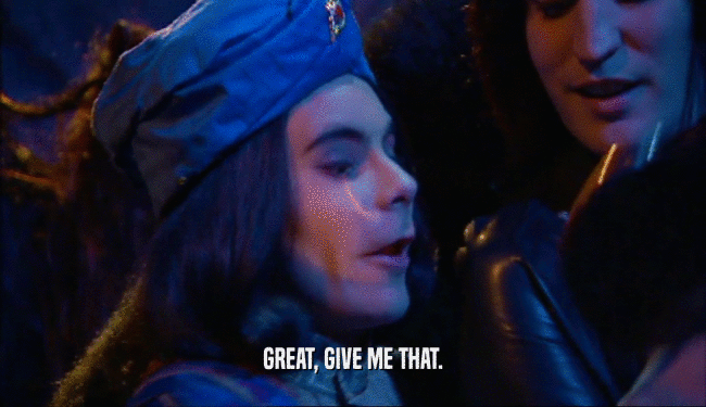 GREAT, GIVE ME THAT.  