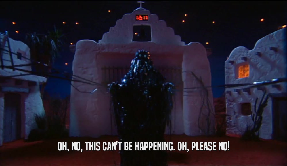 OH, NO, THIS CAN'T BE HAPPENING. OH, PLEASE NO!  
