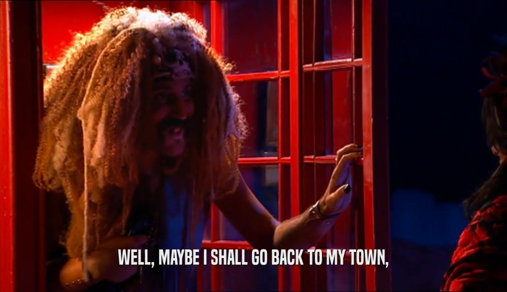 WELL, MAYBE I SHALL GO BACK TO MY TOWN,  