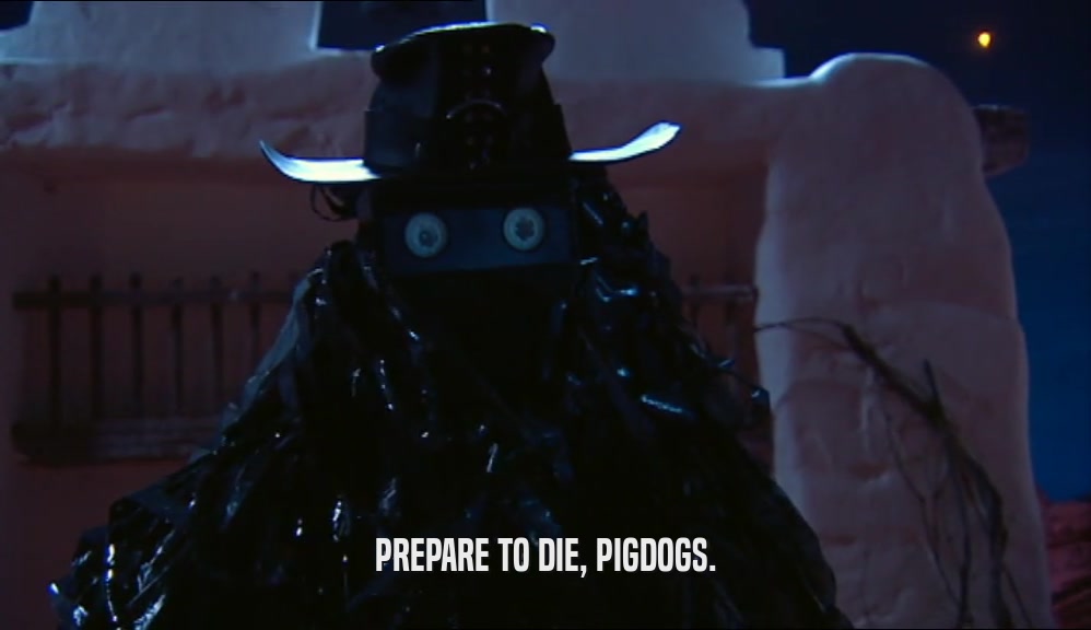 PREPARE TO DIE, PIGDOGS.  