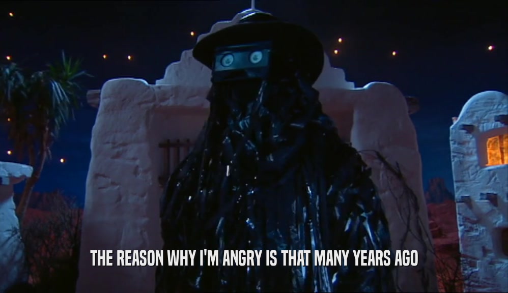 THE REASON WHY I'M ANGRY IS THAT MANY YEARS AGO  