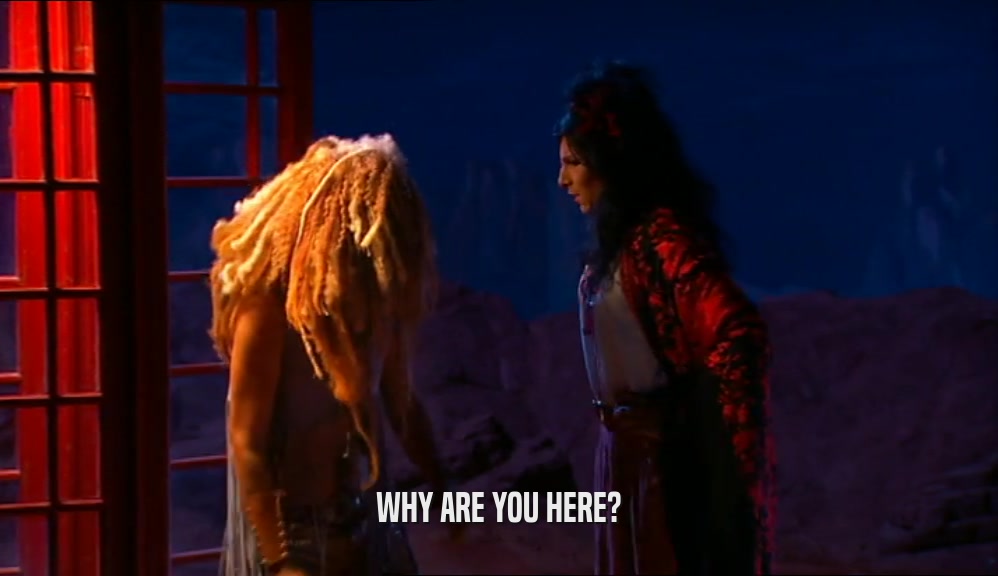 WHY ARE YOU HERE?  