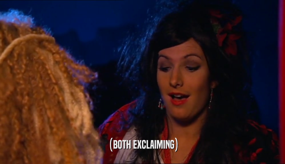 (BOTH EXCLAIMING)  