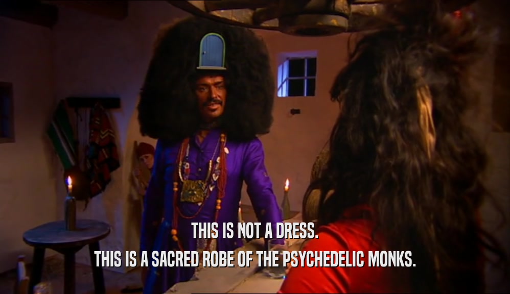 THIS IS NOT A DRESS. THIS IS A SACRED ROBE OF THE PSYCHEDELIC MONKS. 