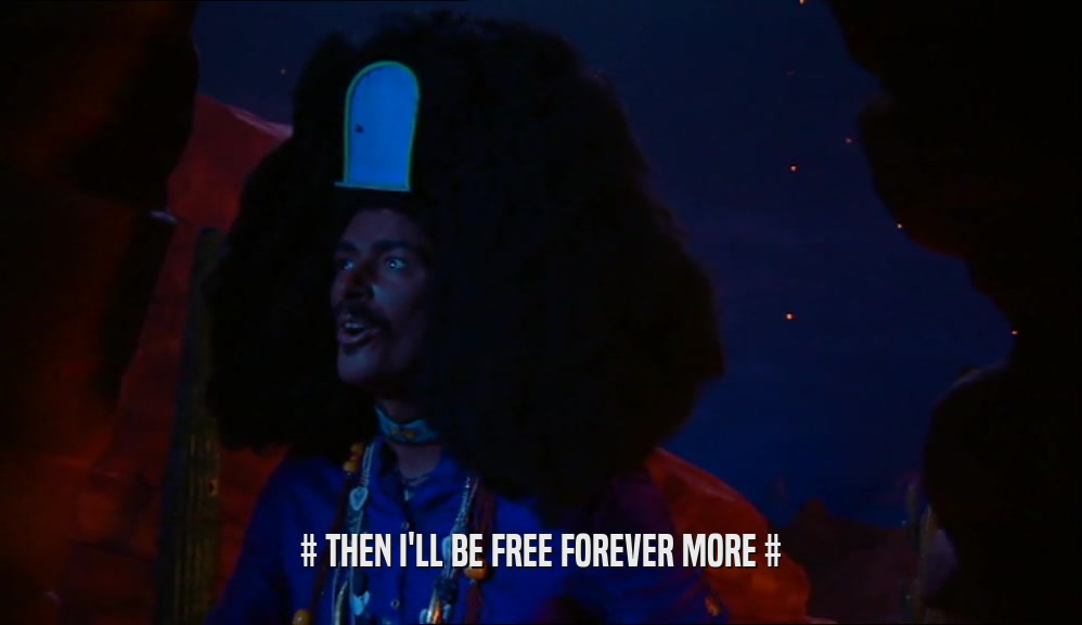 # THEN I'LL BE FREE FOREVER MORE #  