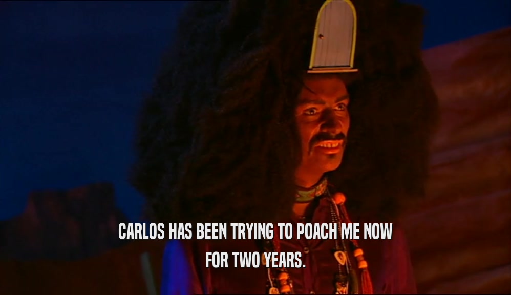 CARLOS HAS BEEN TRYING TO POACH ME NOW FOR TWO YEARS. 