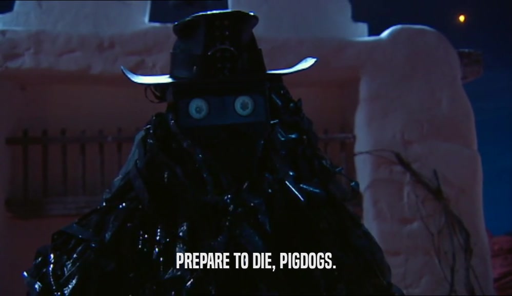 PREPARE TO DIE, PIGDOGS.  