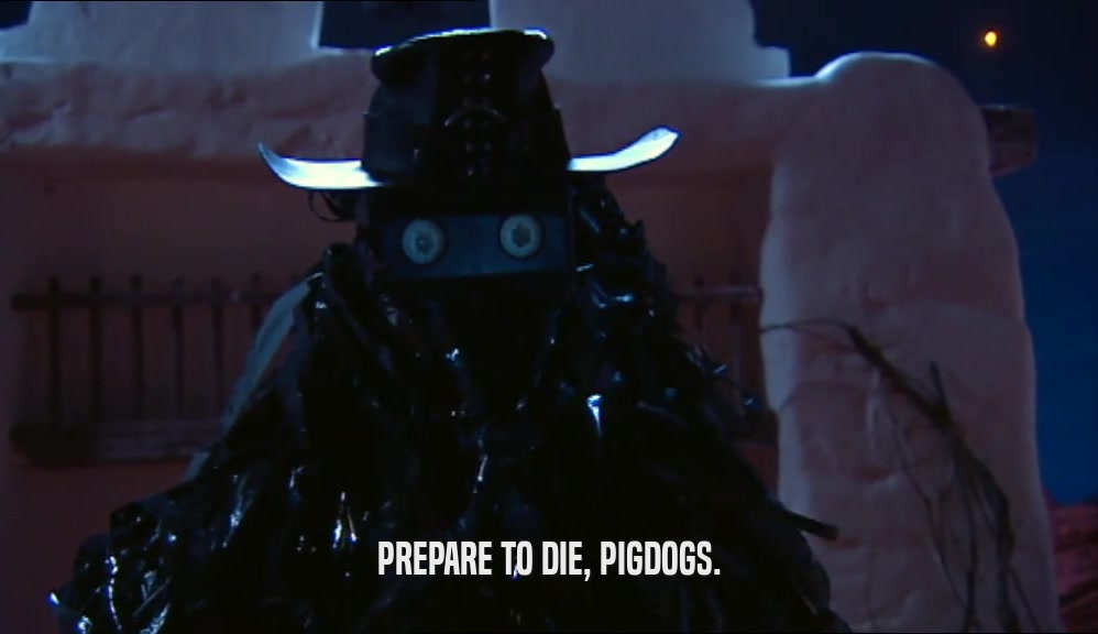 PREPARE TO DIE, PIGDOGS.  