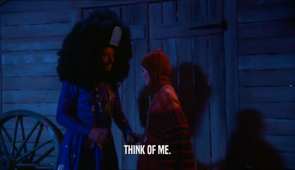 THINK OF ME.  