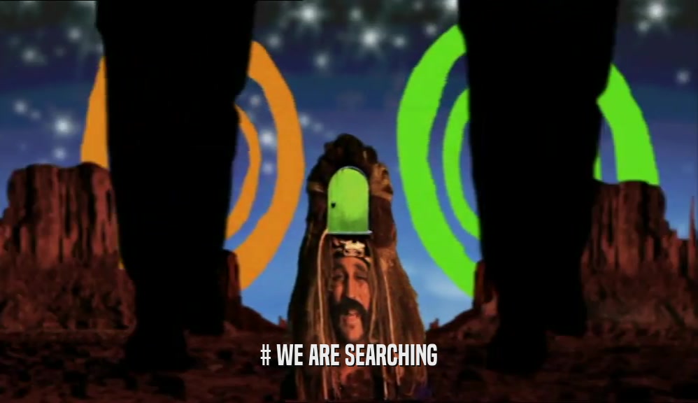 # WE ARE SEARCHING
  