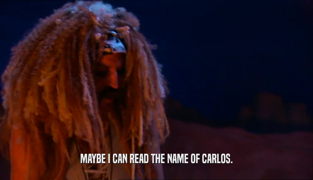 MAYBE I CAN READ THE NAME OF CARLOS.  