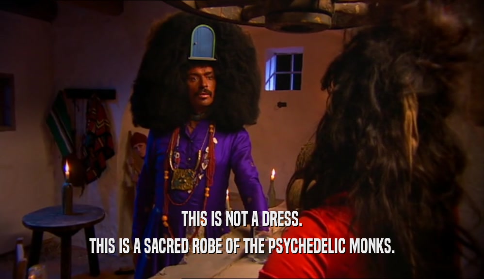 THIS IS NOT A DRESS. THIS IS A SACRED ROBE OF THE PSYCHEDELIC MONKS. 