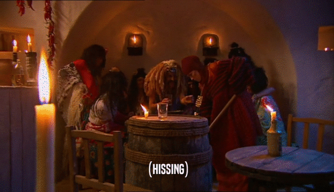 (HISSING)  