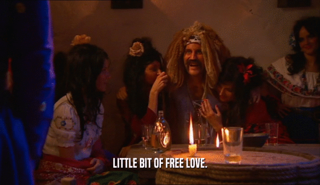 LITTLE BIT OF FREE LOVE.  