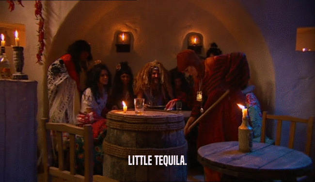 LITTLE TEQUILA.  