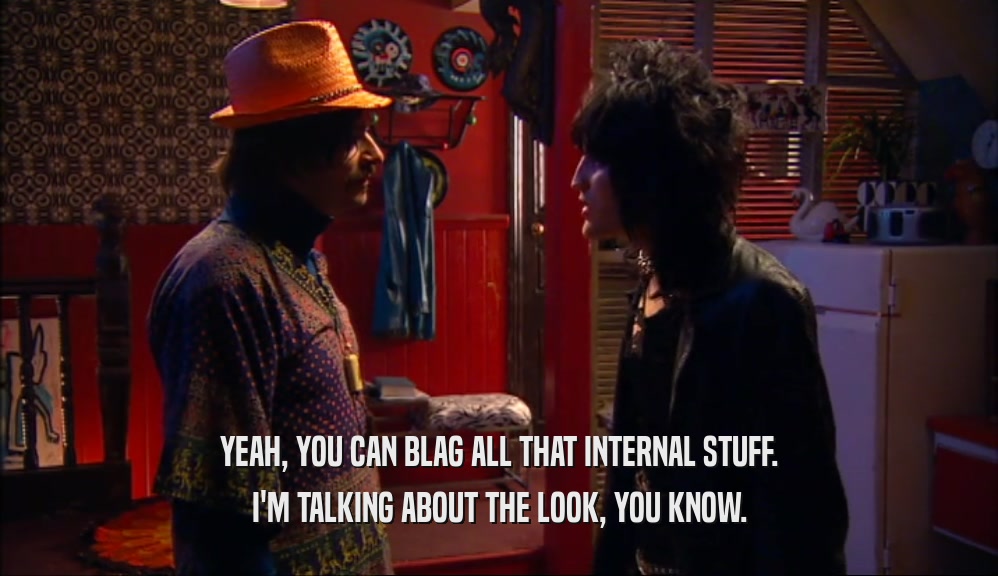 YEAH, YOU CAN BLAG ALL THAT INTERNAL STUFF. I'M TALKING ABOUT THE LOOK, YOU KNOW. 