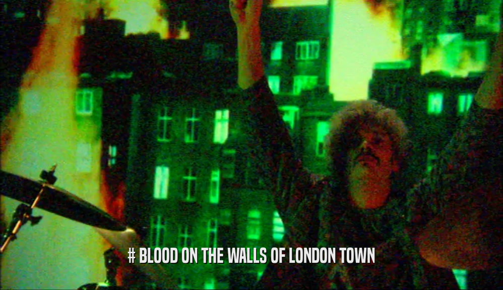 # BLOOD ON THE WALLS OF LONDON TOWN  