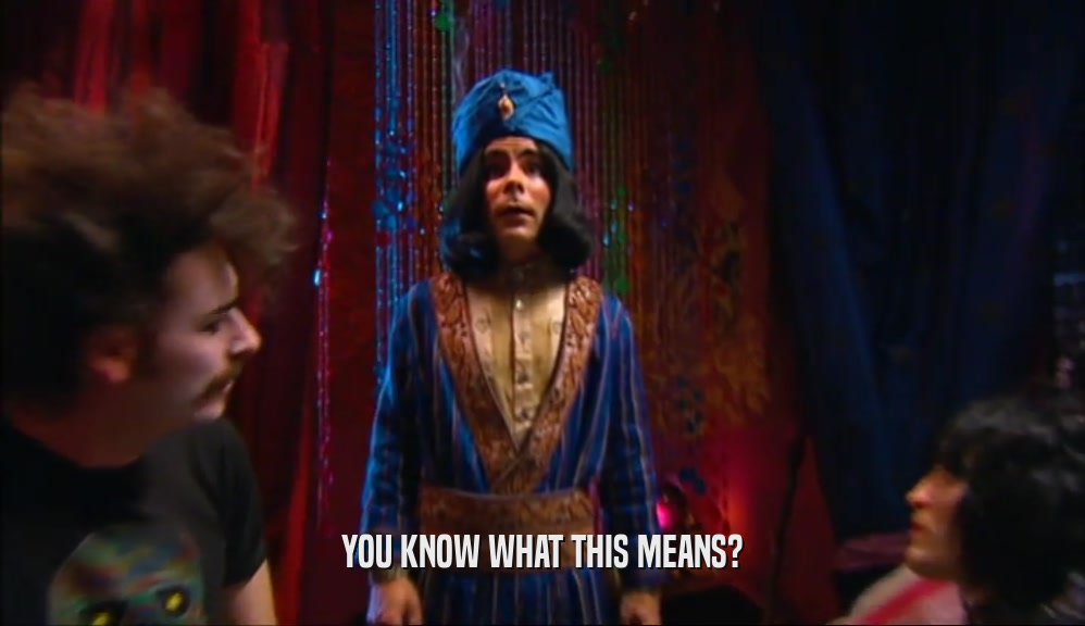YOU KNOW WHAT THIS MEANS?  