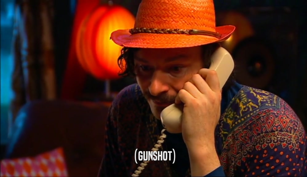 (GUNSHOT)  