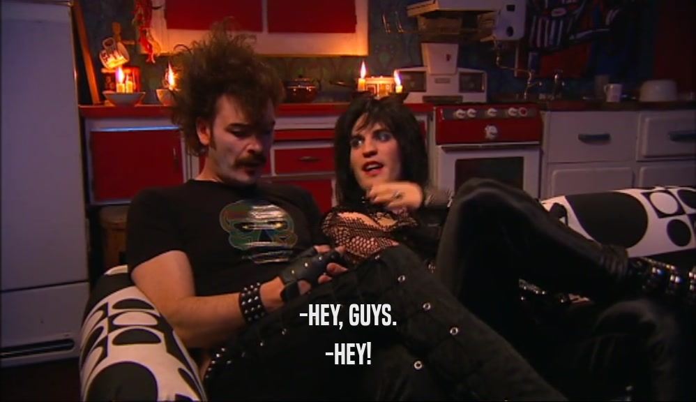 -HEY, GUYS. -HEY! 