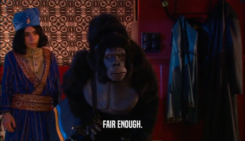 FAIR ENOUGH.  