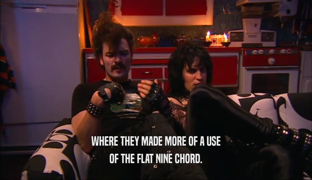 WHERE THEY MADE MORE OF A USE OF THE FLAT NINE CHORD. 