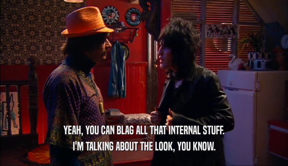 YEAH, YOU CAN BLAG ALL THAT INTERNAL STUFF. I'M TALKING ABOUT THE LOOK, YOU KNOW. 