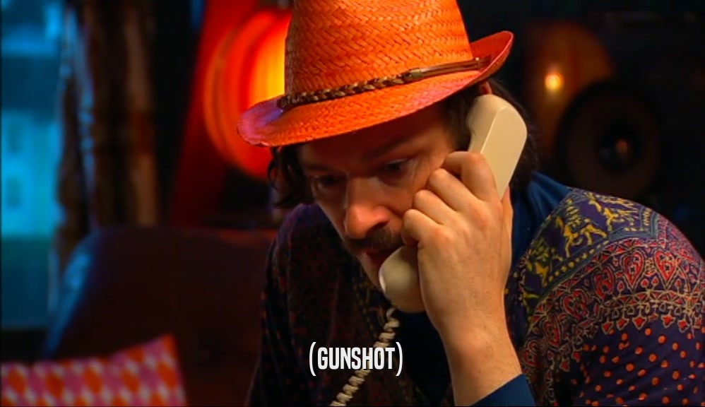 (GUNSHOT)  
