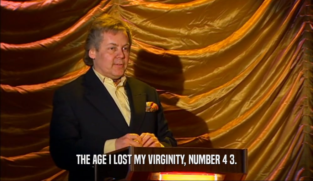 THE AGE I LOST MY VIRGINITY, NUMBER 4 3.  